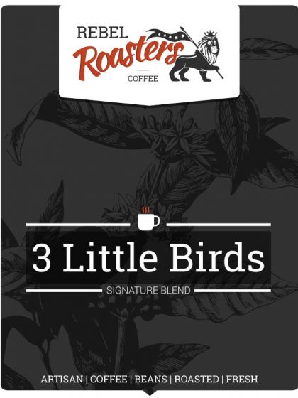 3 Little Birds | Signature Blend